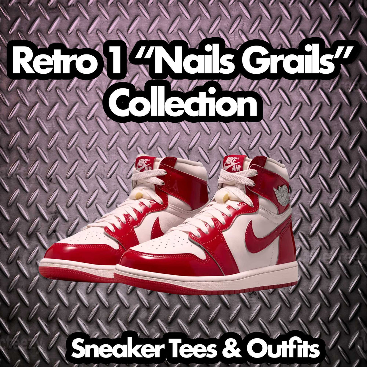 Retro 1 Nails And Grails Greatest Shirt