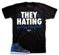Retro 1 Royal They Hating Shirt