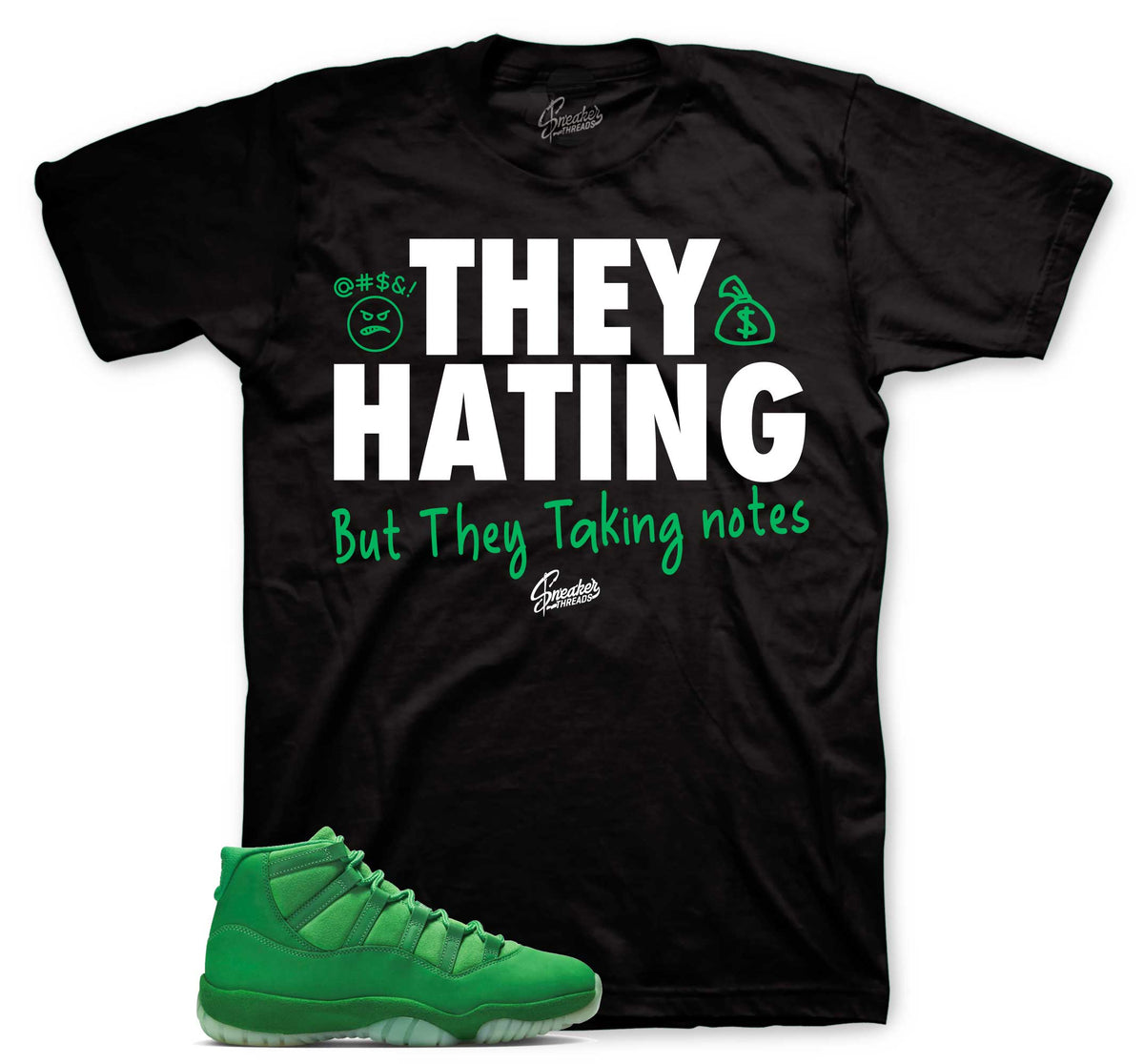 They Hating Graphic T-Shirt | Jordan 11 Green Screen