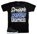 Struggle Breeds Graphic T-Shirt | Jordan 11 Varsity Royal Space Jams