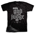 Only God Season Graphic T-Shirt | Jordan 16 Black Pack