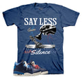 Retro 3 Sports Renaissance Say Less Shirt