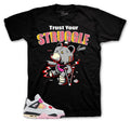 Retro 4 Comic Trust Your Struggle Shirt