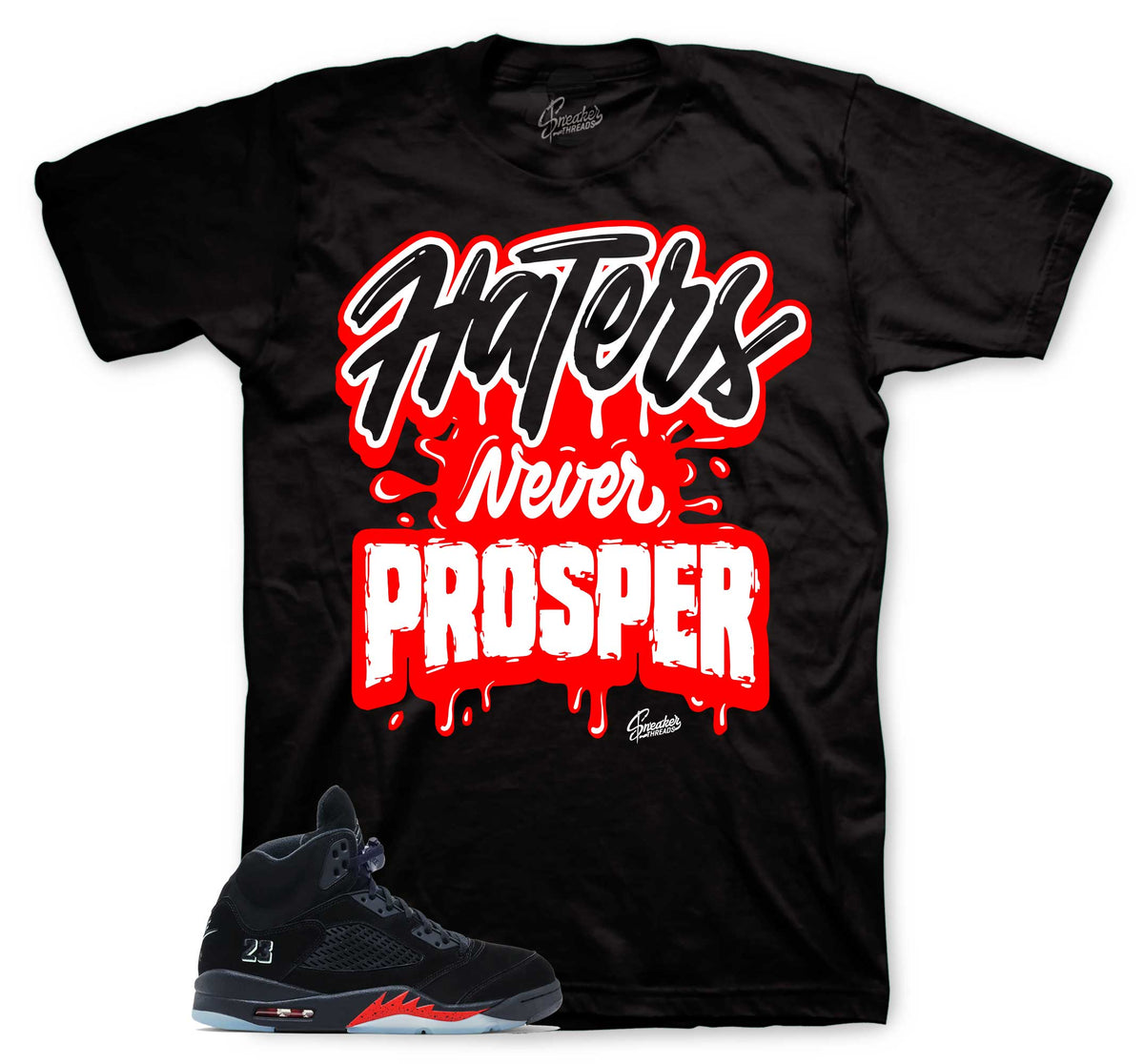 Haters Never Prosper Graphic T-Shirt | Jordan 5 Halloween
