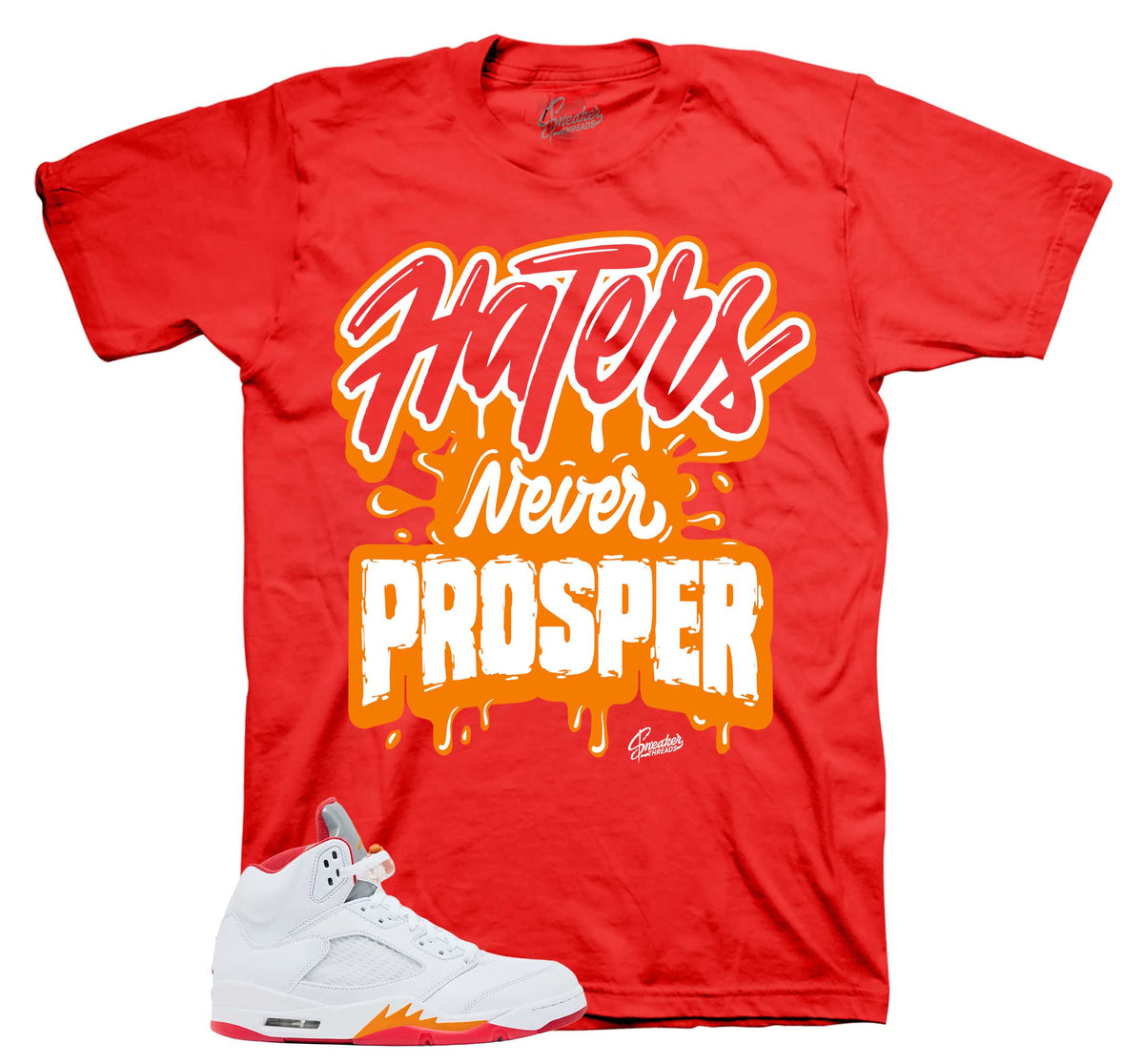 Haters Never Prosper Graphic T-Shirt | Jordan 5 Sunset
