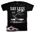 Retro 6 Low Desert Berry Say Less Shirt