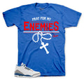 Retro 3 True Blue Pray For My Enemies Shirt