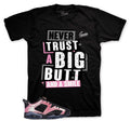 Retro 6 Low Desert Berry Never Trust Shirt