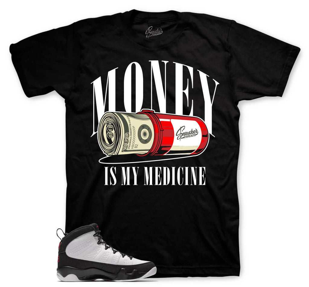 Retro 9 OG Money Is My Medicine Shirt