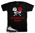 Retro 9 OG I'm Good Luv Shirt