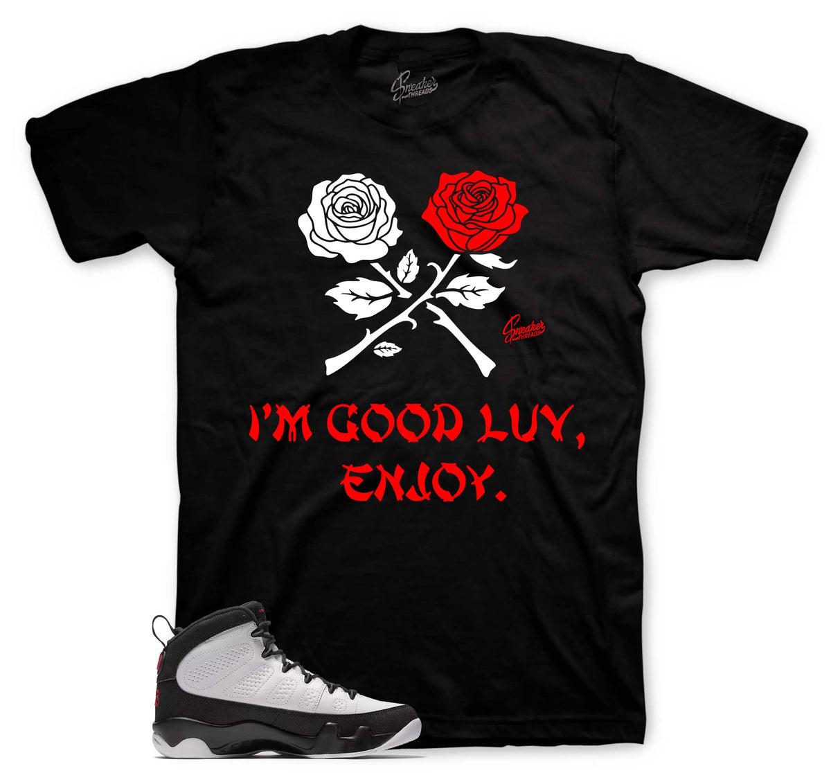 Retro 9 OG I'm Good Luv Shirt