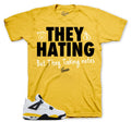 Retro 4 Tour Yellow They Hating Shirt